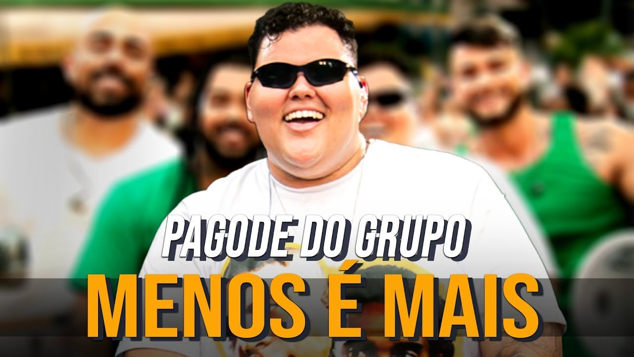 GRUPO MENOS É MAIS : AS MELHORES - AS MAIS TOCADAS 2025 - PAGODE E CHURRASQUINHO MENOS É MAIS