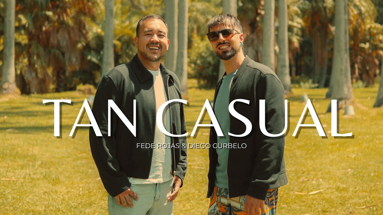 TAN CASUAL - FEDE ROJAS & DIEGO CURBELO