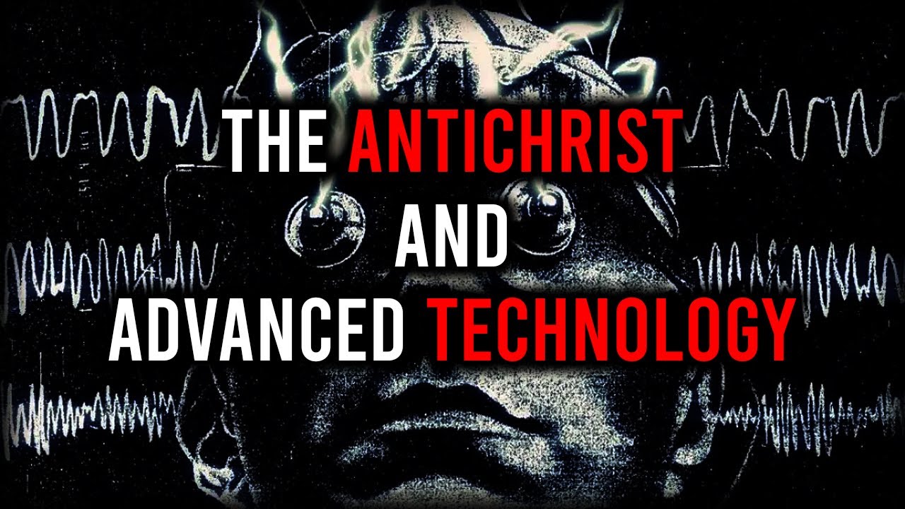 The Antichrist System and Advanced Technology (2022) | The Book of Revelation | Bible Prophecy