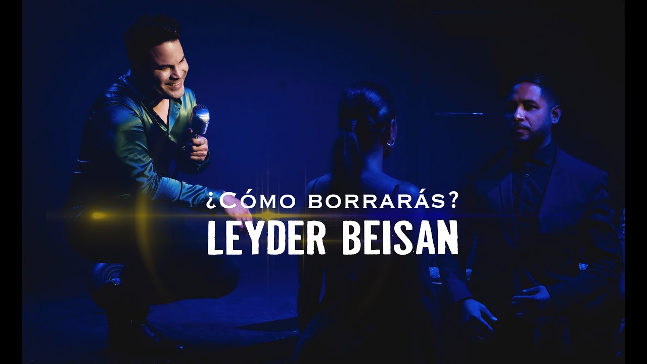 Leyder Beisan - ¿Cómo Borrarás? (Video Oficial)