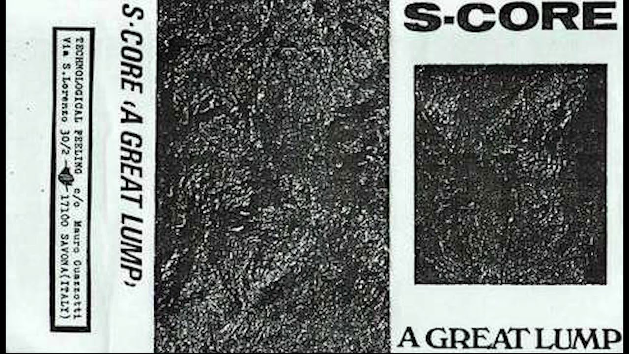 S&middot;Core - A Great Lump [Full Album]