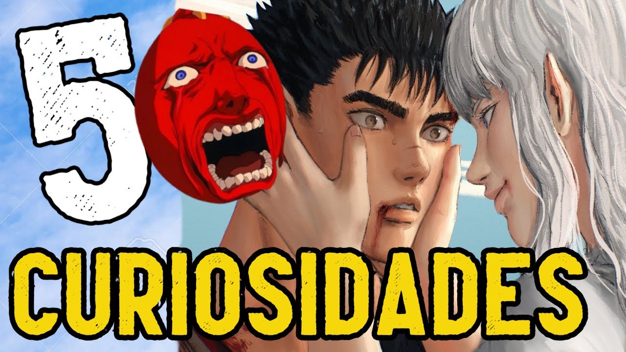 50 CURIOSIDADES SOBRE BERSERK