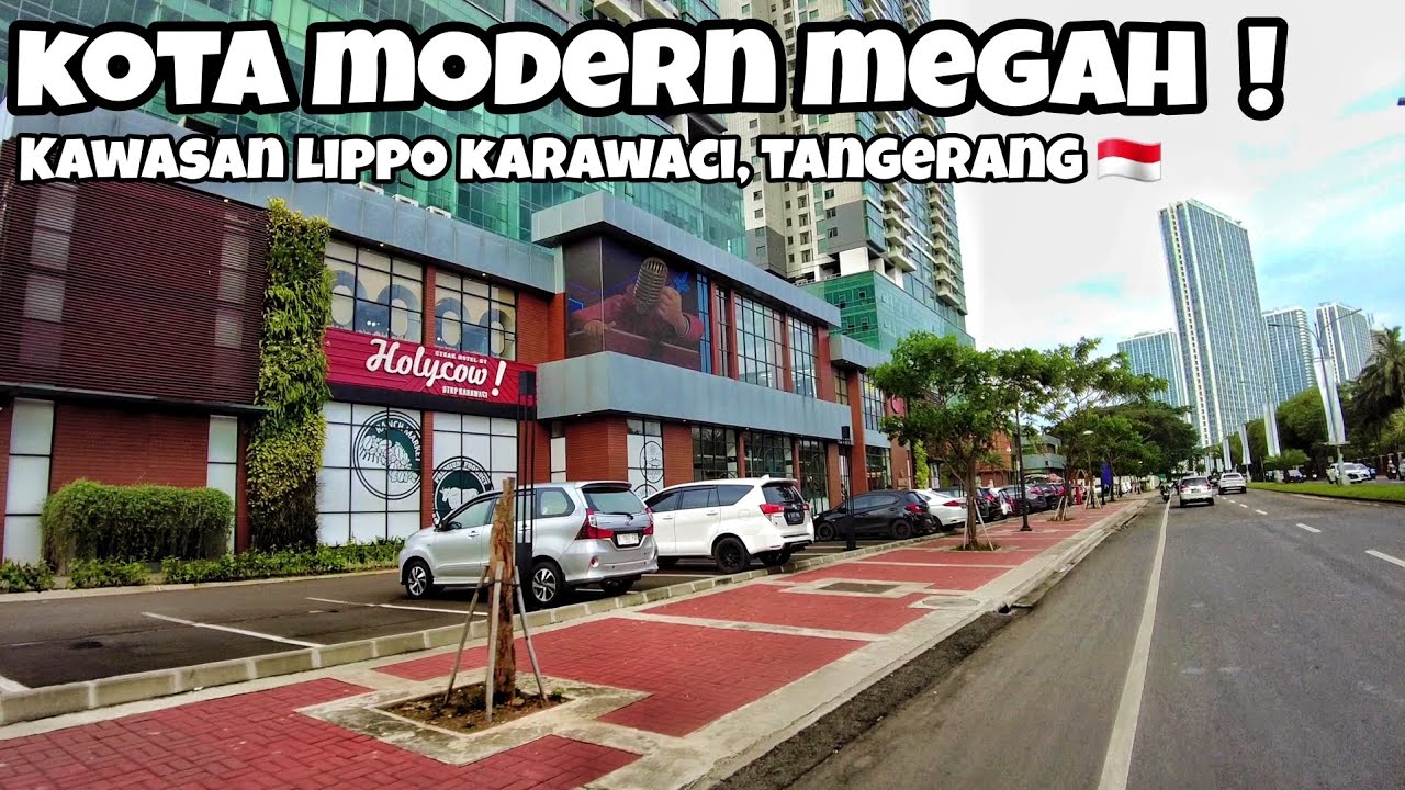 KAWASAN KOTA MODERN MEGAH DI TANGERANG ! Keliling Kawasan Lippo Karawaci