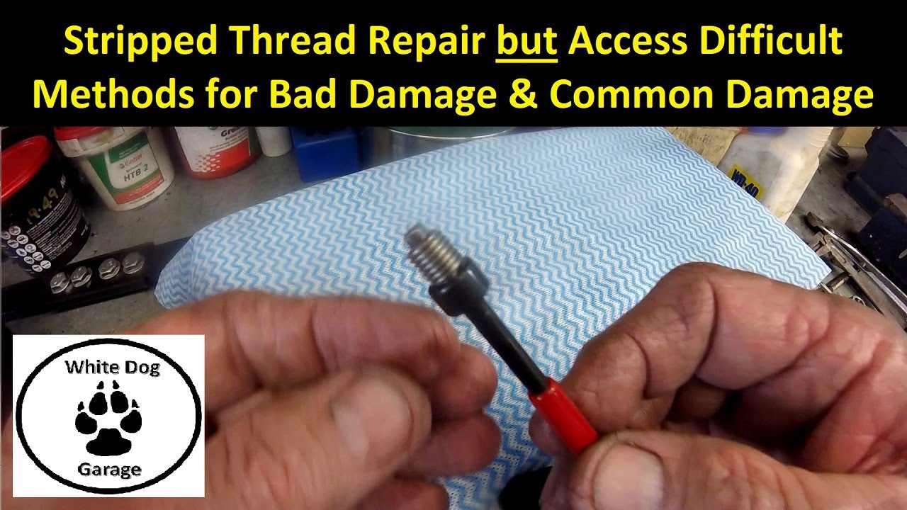 Stripped Thread Repair where Access is Difficult |Two methods