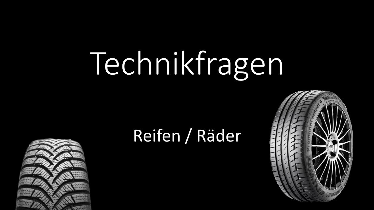 Reifen und Räder  |  Technikfragen - Praxisprüfung  |  Fahrlehrer Niko