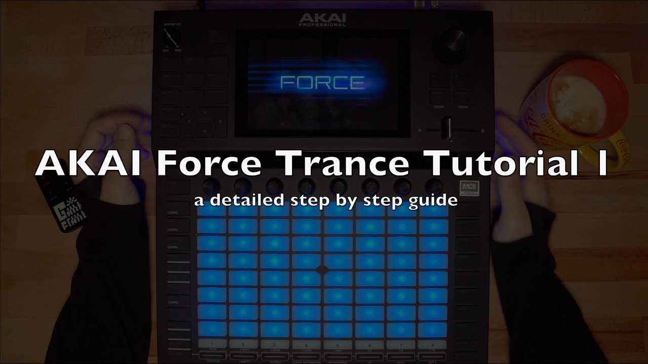 AKAI Force Trance Tutorial I (a detailed step by step guide) 4K