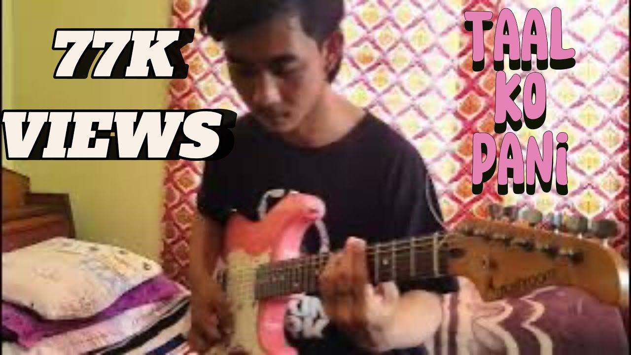 Taal ko pani (Guitar Cover)
