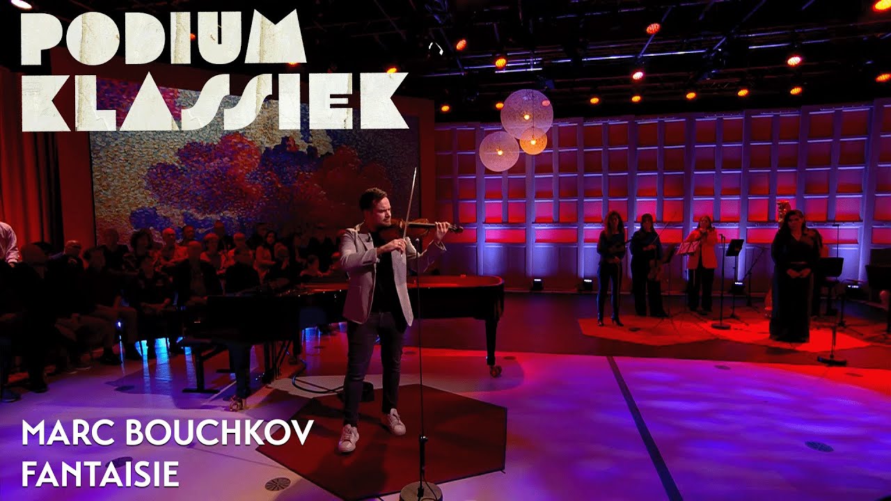 Marc Bouchkov - Fantaisie | Podium Klassiek