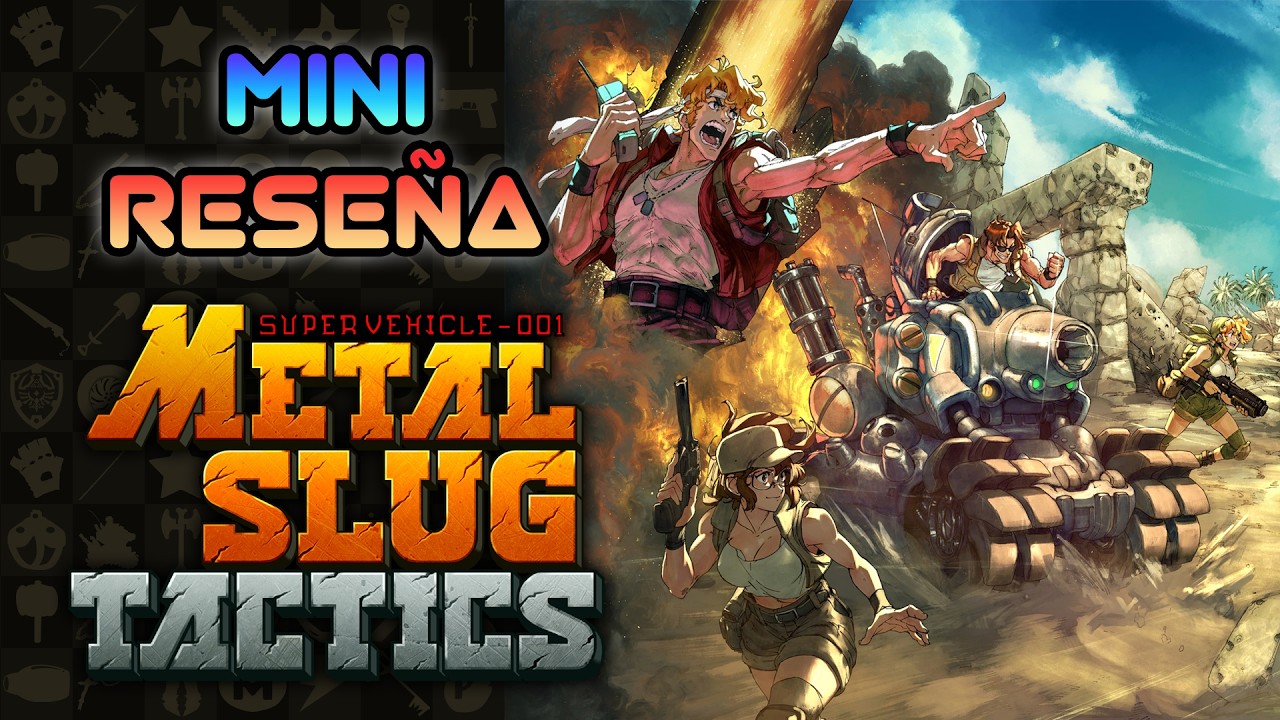 Mini Reseña Metal Slug Tactics - Una explosiva reimaginación | 3GB