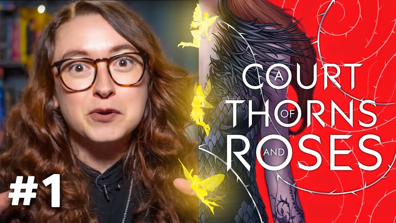 Why I’m Obsessed w/ A Court of Thorns & Roses | Book Reaction Part 1