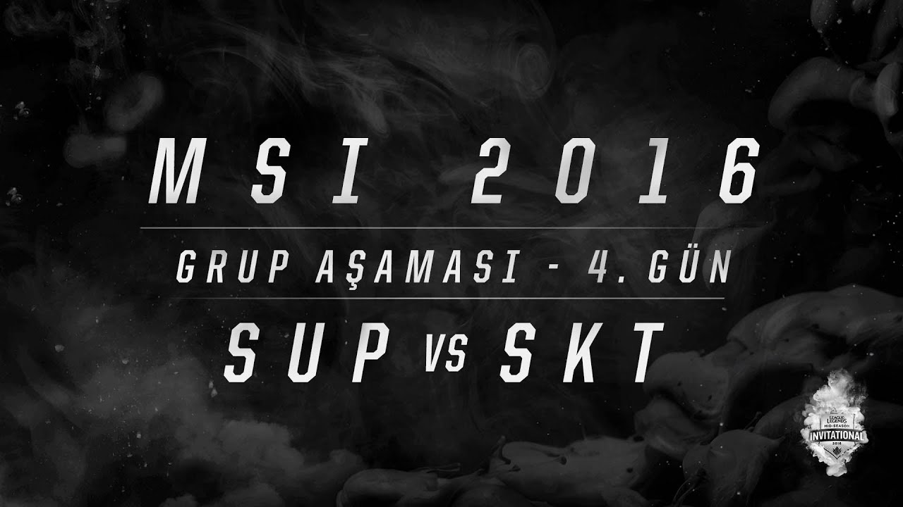MSI 2016 Grup Aşaması - 4. Gün: SUP vs SKT