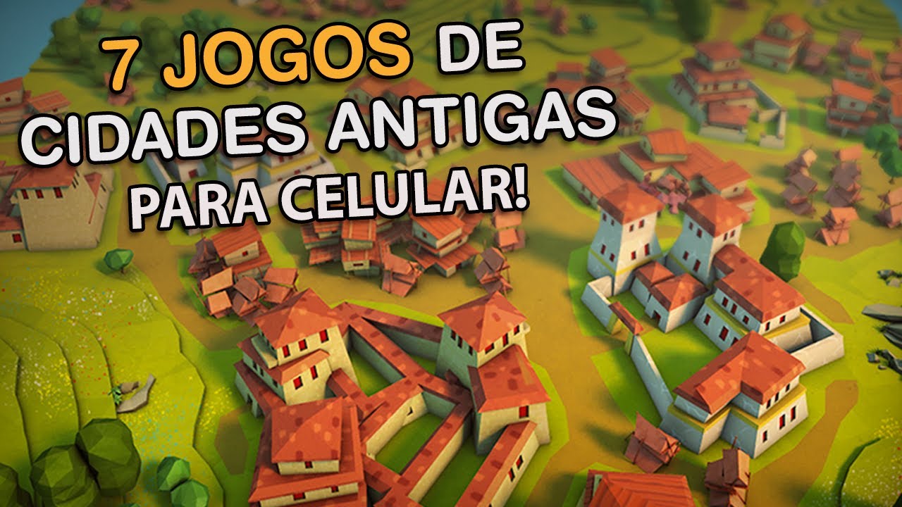 7 JOGOS DE CONSTRUIR CIDADES ANTIGAS PARA CELULAR