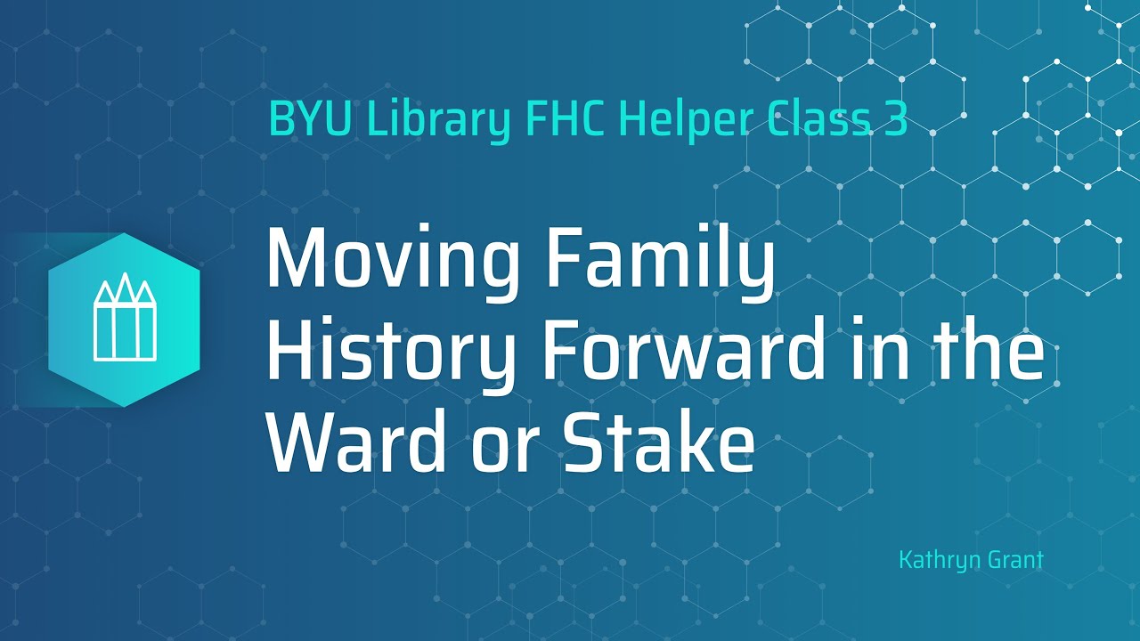 Moving Family History Forward in the Ward or Stake (for LDS) &ndash; Kathryn Grant (1 Feb 2026)