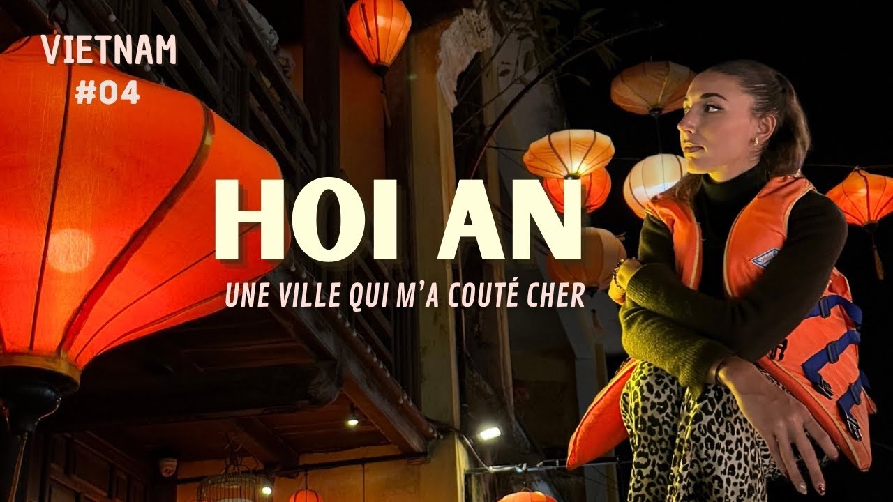 Romantisme, tourisme et paradis du sur mesure (Hoi An, Vietnam) 