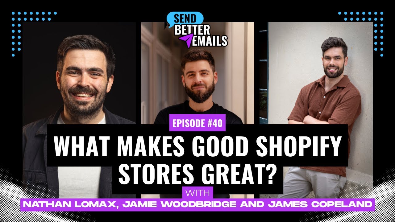 What makes good Shopify stores great? | EP40