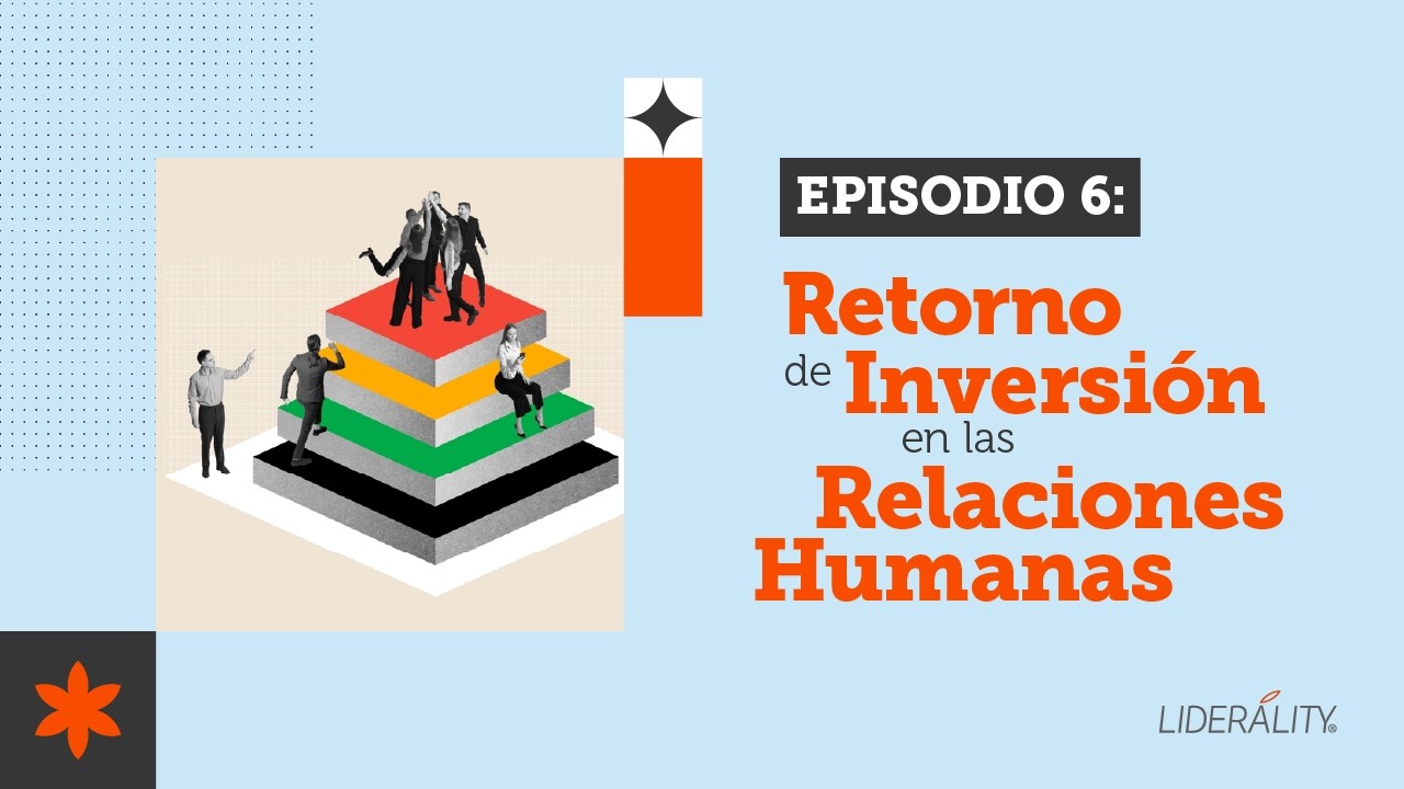 Retorno de Inversión en las Relaciones Humanas