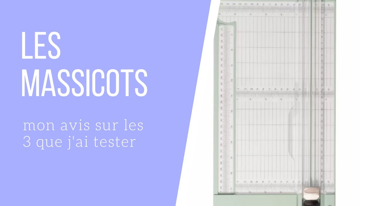 [TEST PRODUIT]   Mon avis sur les massicots