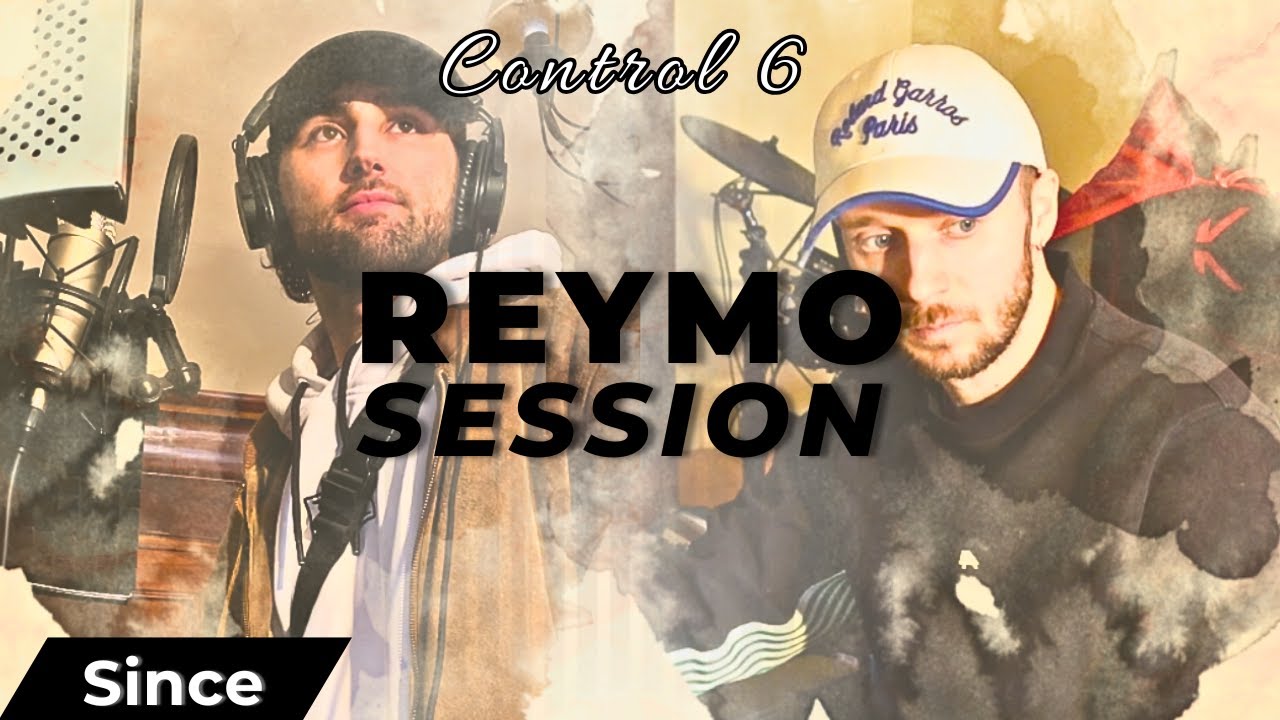 REYMO Session #2 – Control 6 Ft. Since (Clip Officiel)