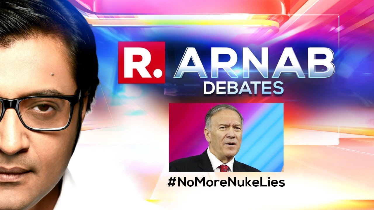 Arnab's Debate: Mike Pompeo Claims Pakistan Was Preparing Nuclear Attack; Can Pak Really Do It?