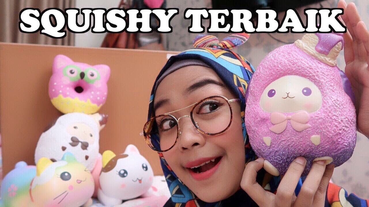 SQUISHY HAUL - KOLEKSI SQUISHY RICIS TERBAIK 2017
