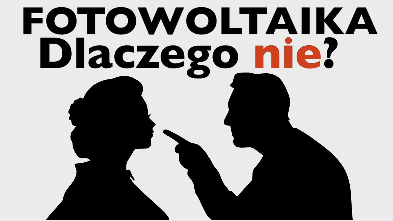 Fotowoltaika Dlaczego nie warto