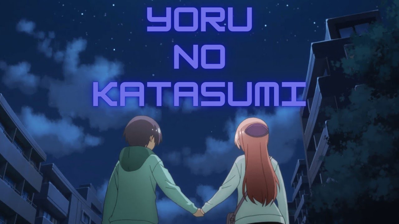 Yoru No Katasumi  || Tonikaku Kawaii Season 2 Ending Full Song Lyrics Kanji + Romaji + English