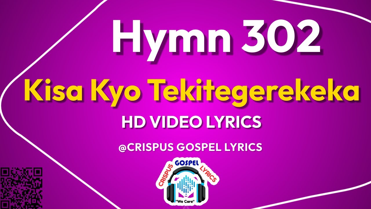 302 Kisa Kyo Tekitegerekeka HD Video Lyrics by Crispus Savia ( Church of Uganda)