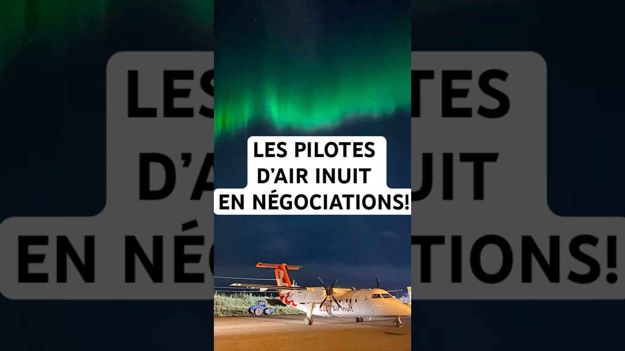 Les pilotes d'Air Inuit- En n&eacute;gociation !