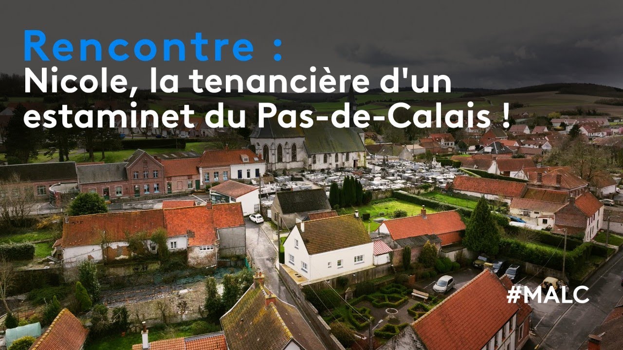 Rencontre : Nicole, la tenancière d'un estaminet du Pas-de-Calais !