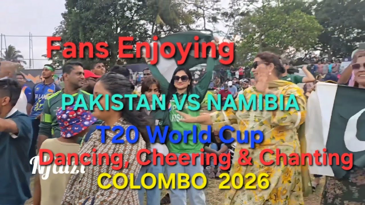 Fans Enjoying PAKISTAN VS NAMIBIA T20 WORLD CUP COLOMBO 2026
