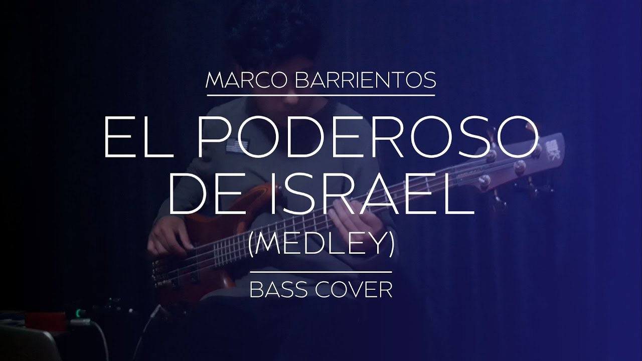 El Poderos de Israel (Medley) - Marco Barrientos (Bass cover)