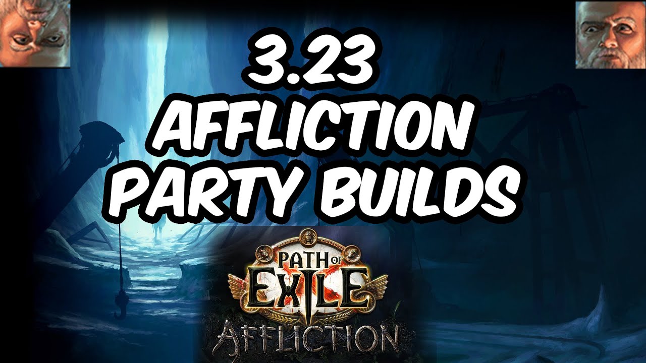 [POE] Affliction Party Builds 3.23