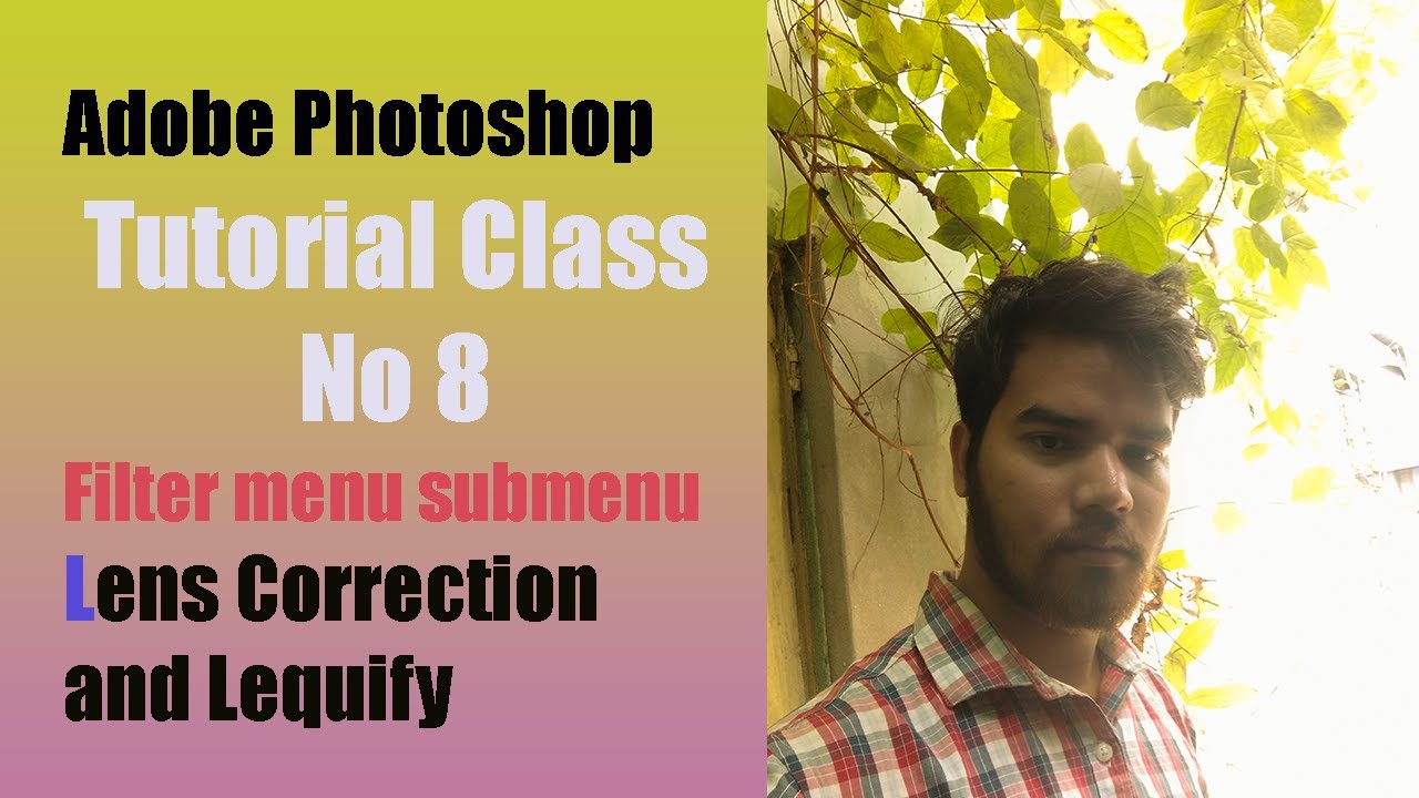 Adobe Photoshop Tutorial Class  no 8 | Filter menu submenu Lens Correction and Lequify
