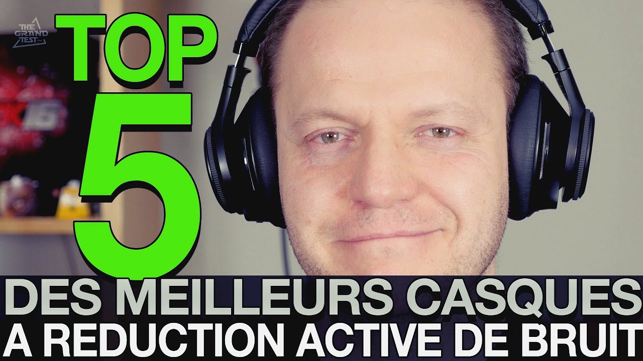 TOP 5 des meilleurs casques à réduction active de bruit