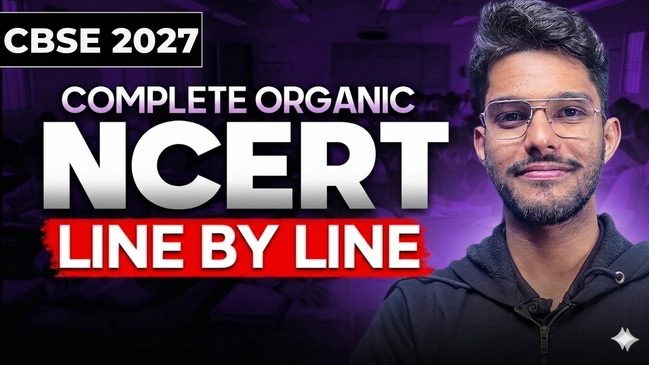 Complete ORGANIC Chemistry | NCERT Line by Line | Gaurav Sir | JEE 2026 | NEET 2026 | CBSE 2027