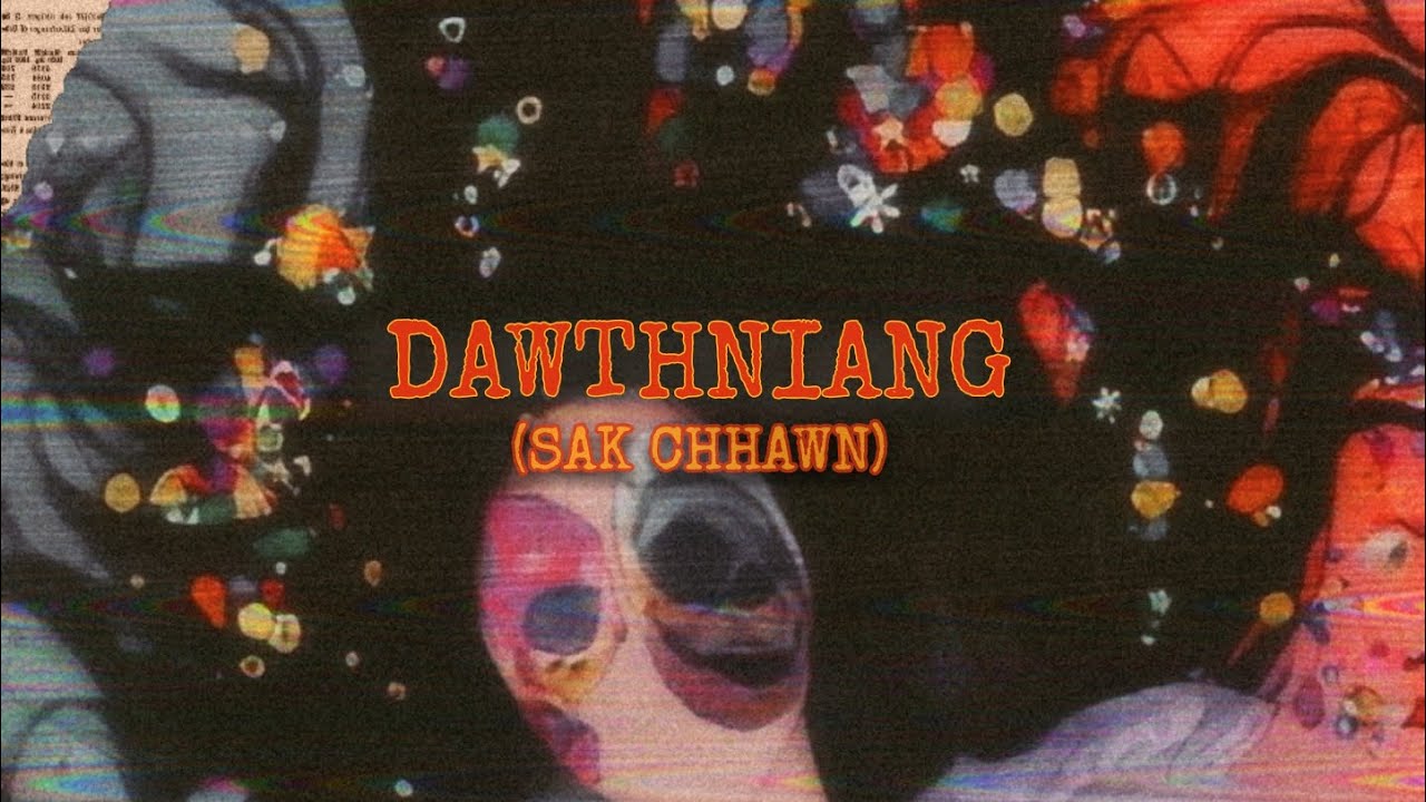 &lrm;H.O.M - DAWTHNIANG (SAK CHHAWN)