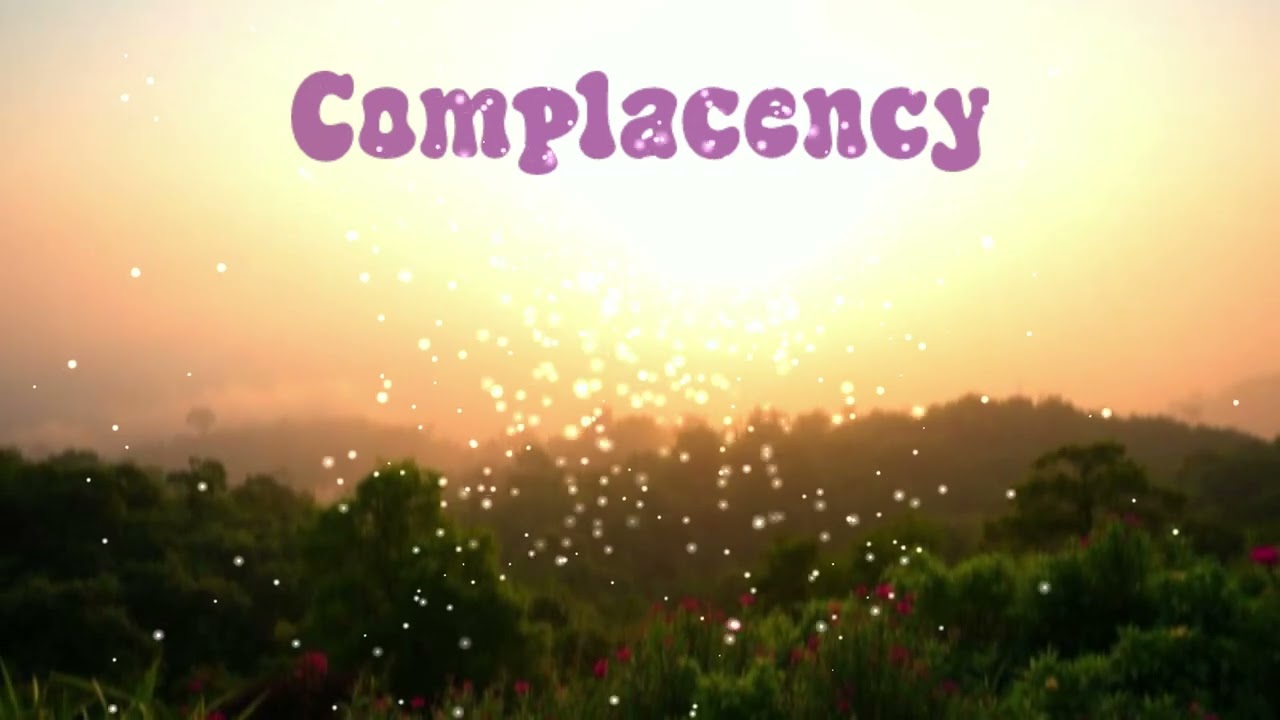 Complacency - Lean K