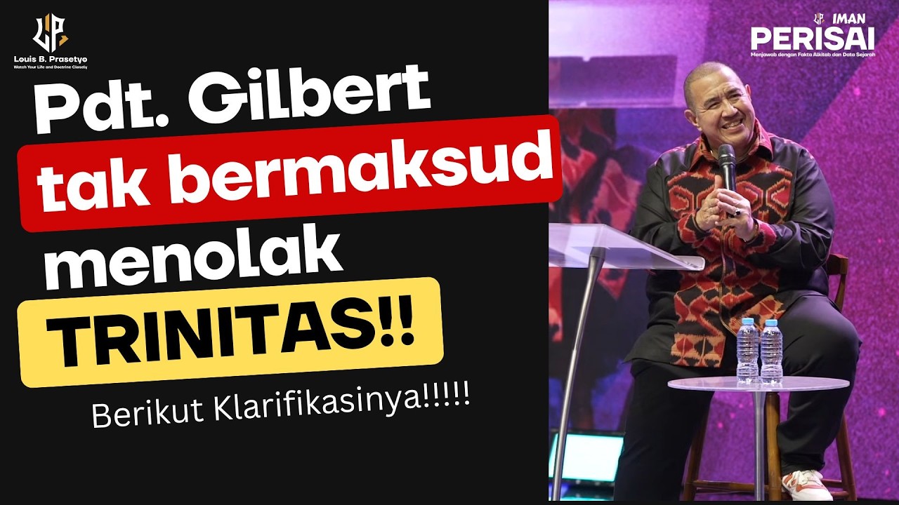 Berikut Klarifikasinya!!!!! Pdt  Gilbert Lumoindong Tak bermaksud menolak Trinitas!!!!