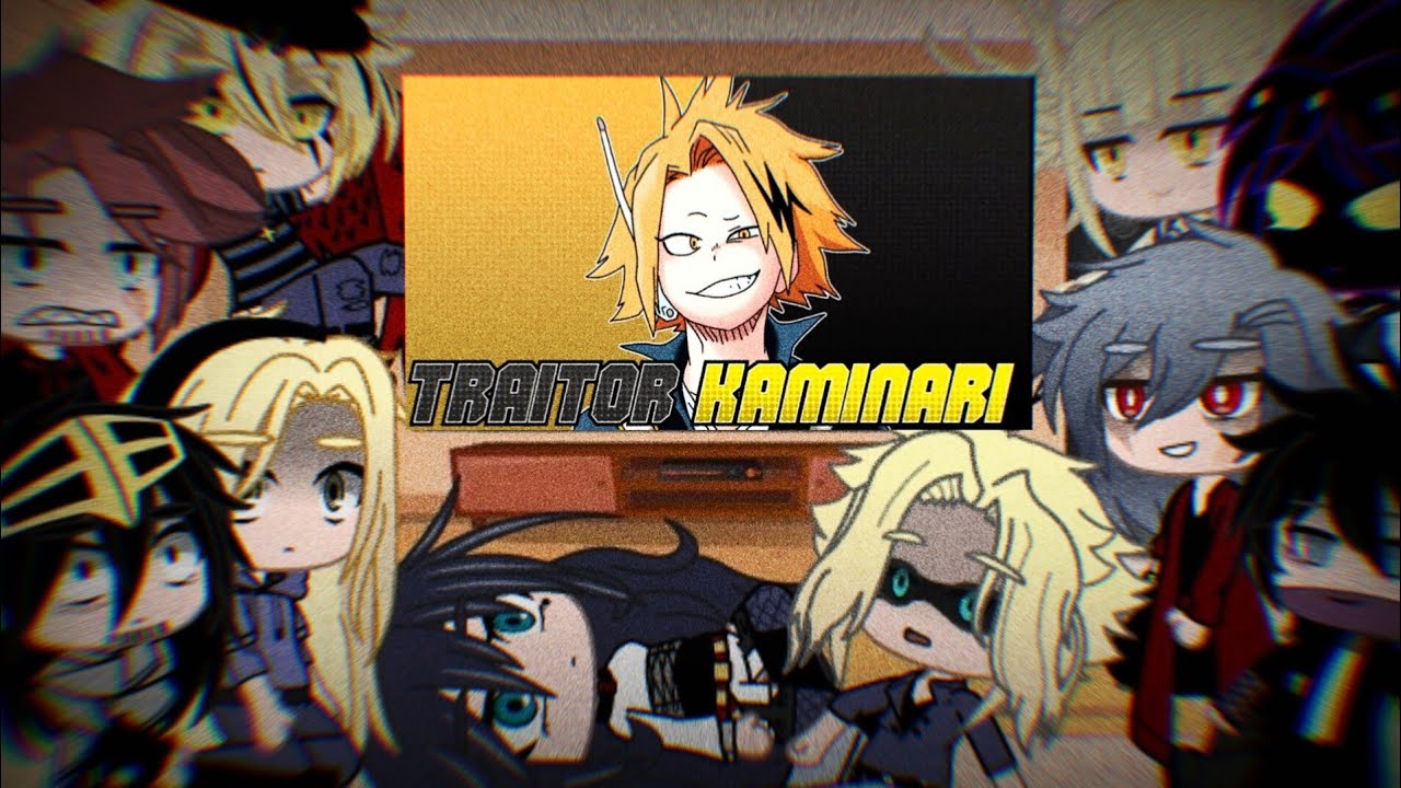 Bnha/Mha Pro heroes and villains react to the traitor...{Traitor denki kaminari} part 2/ description