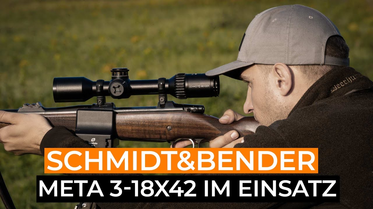 Das beste Schmidt & Bender aller Zeiten? META 3-18x42 im Praxischeck!