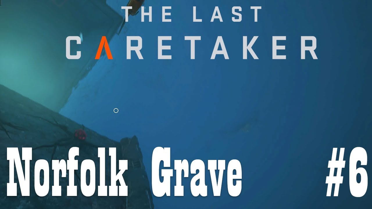 The Last Caretaker: Ep 6  -  Norfolk Grave