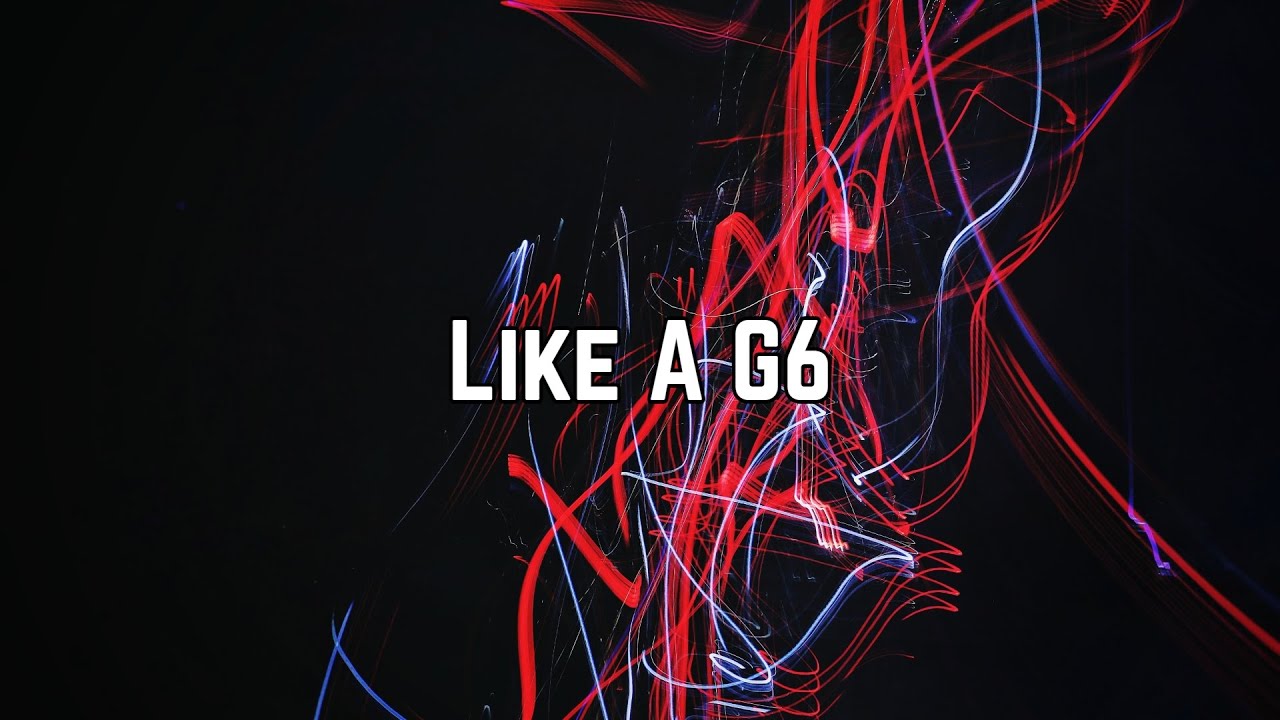 Far East Movement - Like A G6 ft. The Cataracs & DEV (Lyrics)