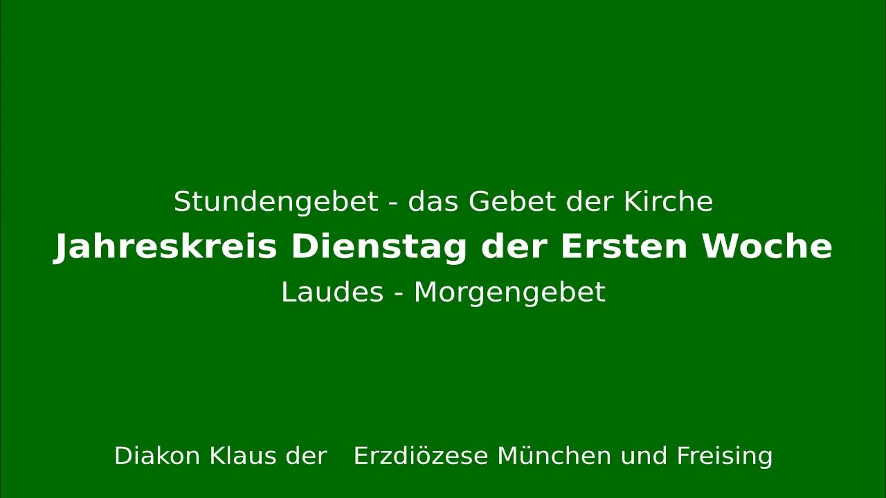 Stundengebet &ndash; das Gebet der Kirche am 18.11.25 Dienstag der 33. Woche im Jahreskreis Laudes