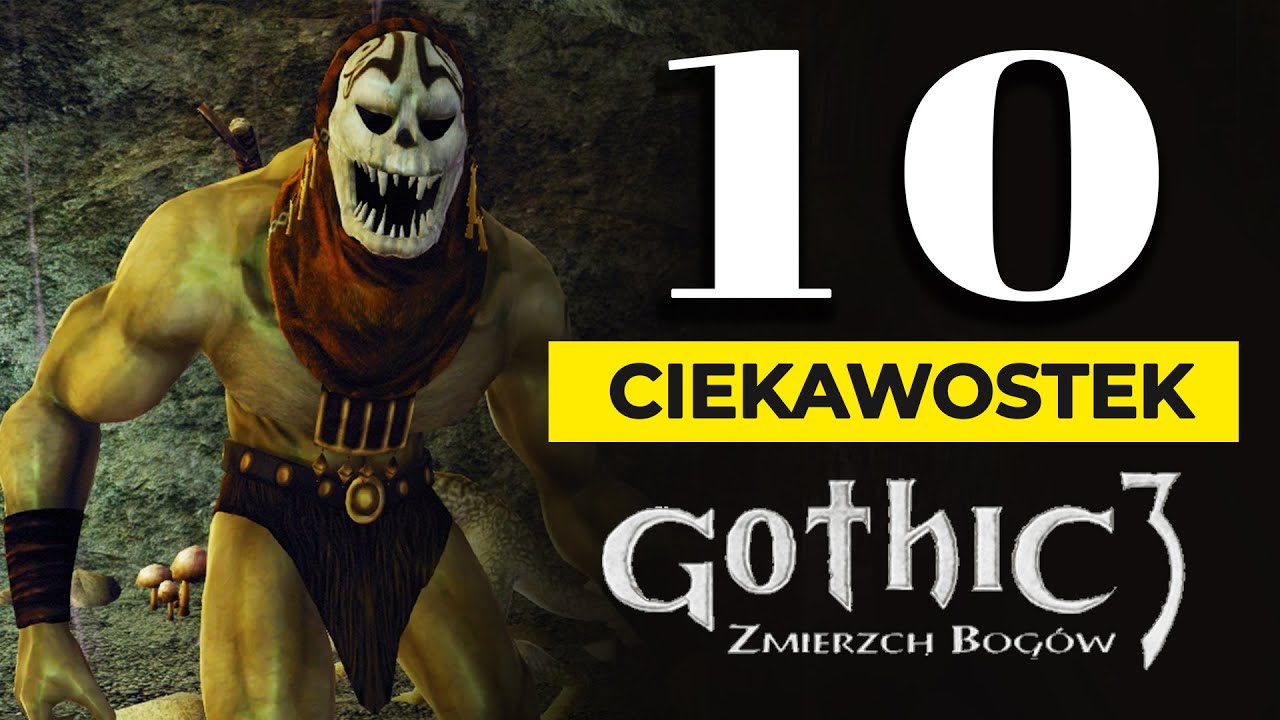 10 ciekawostek z Gothic 3 Zmierzch Bogów
