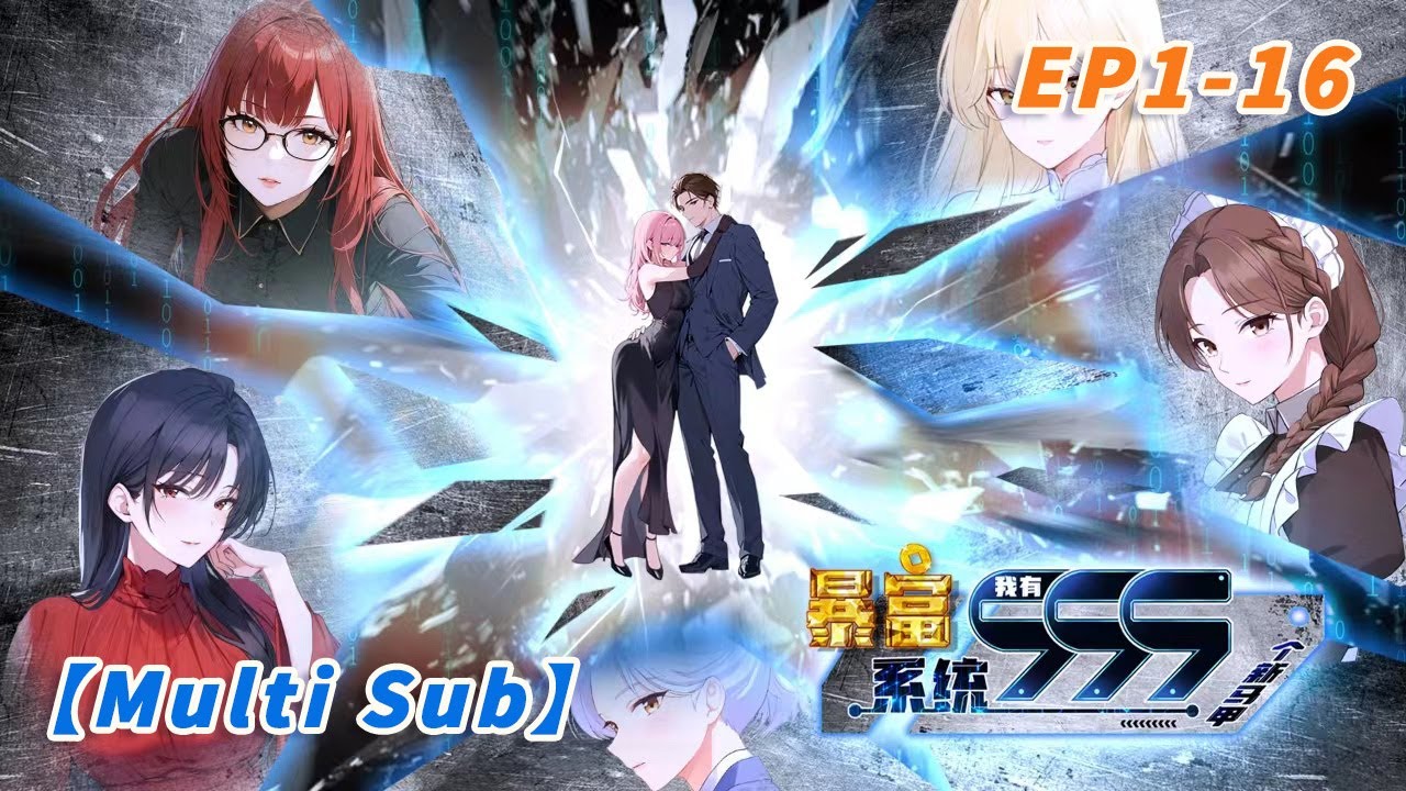【New】【Multi Sub】Wealth Hack: 999 New Identities EP 1-16 #animation #anime