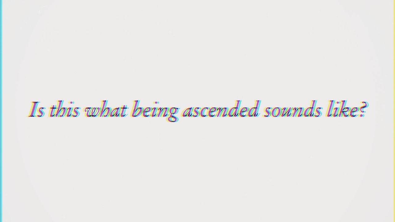 Hypnotized by sirens and ascended into the place where angels die