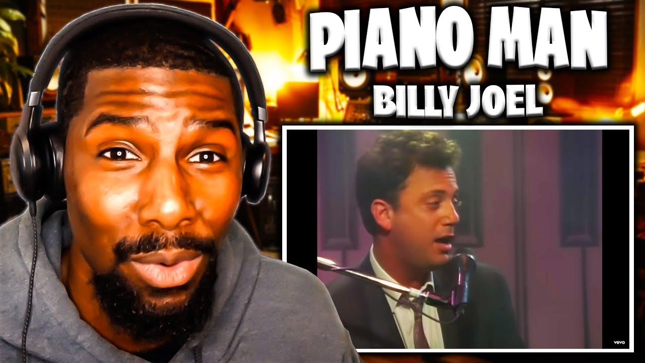 Piano Man - Billy Joel (Reaction)