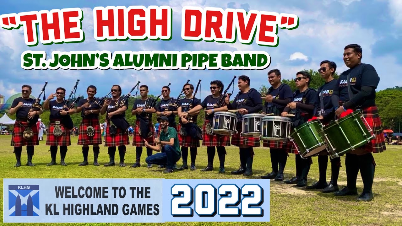 KL HIGHLAND GAMES 2022: ST JOHN’S ALUMNI PIPE BAND “THE HIGH DRIVE” PERFORMANCE