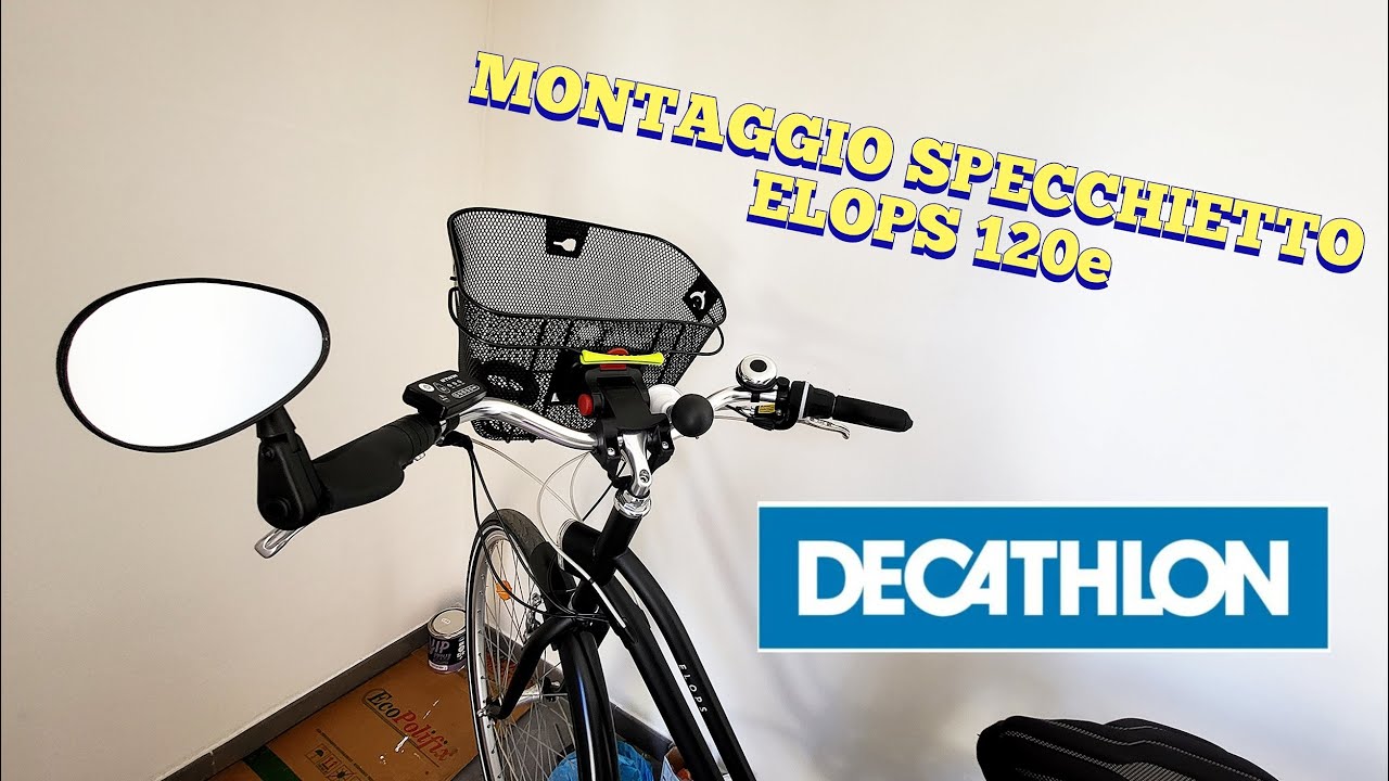 MONTAGGIO SPECCHIETTO #btwin  ELOPS 120E PIU ACCESSORI #decathlon  | EBIKE ELETTRICA BEST SELLER