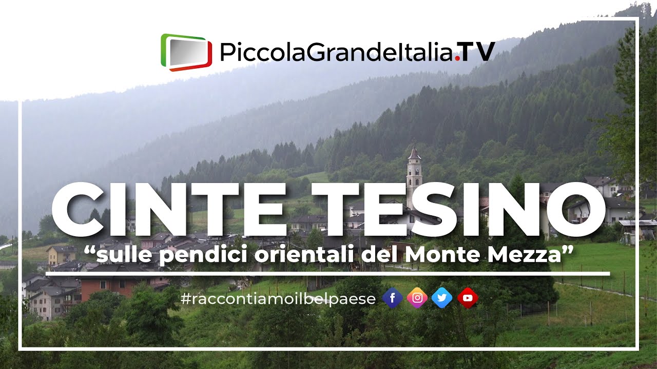 Cinte Tesino - Piccola Grande Italia